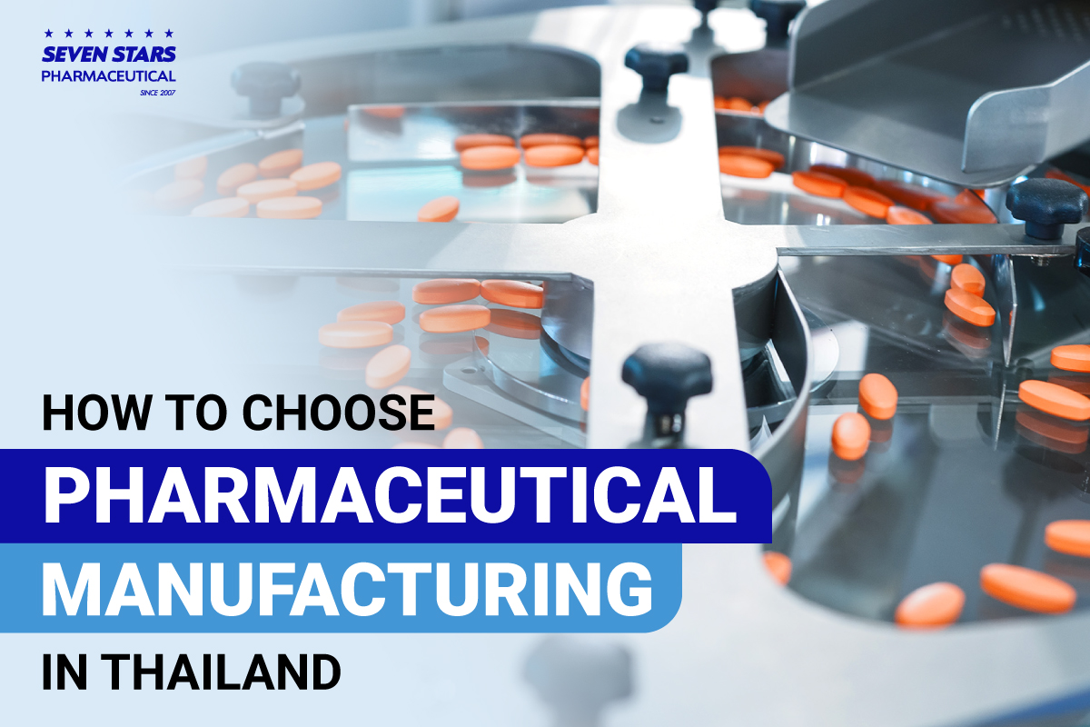 How to choose pharmaceutical manufacturing in Thailand